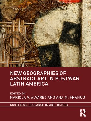 cover image of New Geographies of Abstract Art in Postwar Latin America
